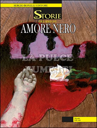 LE STORIE BONELLI #     8: AMORE NERO